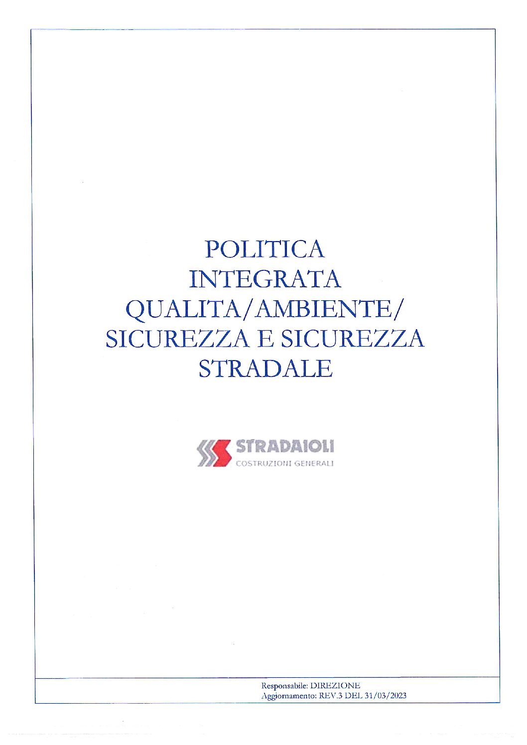 Politica integrata qualità, sicurezza, ambiente e sicurezza stradale – Stradaioli Costruzioni Generali